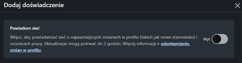 Zrzut ekranu z interfejsu LinkedIn pokazujący opcję "Powiadom sieć" z wyłączonym suwakiem. Ustawienie to blokuje wysyłanie powiadomień do kontaktów podczas edycji profilu i ukrywa wprowadzane zmiany.